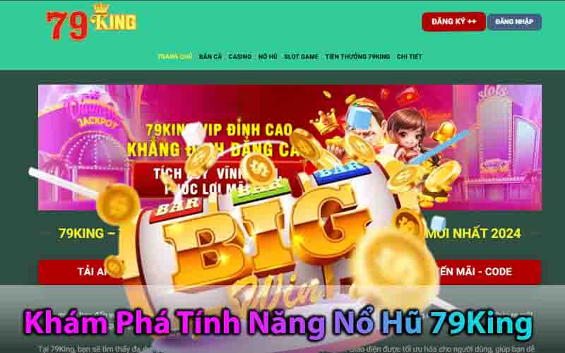 Nổ Hũ 79King - Hướng Dẫn Chơi Thắng Lớn